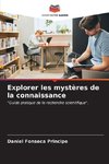 Explorer les mystères de la connaissance