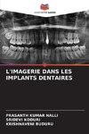 L'IMAGERIE DANS LES IMPLANTS DENTAIRES