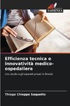 Efficienza tecnica e innovatività medico-ospedaliera