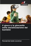 Il gioco e la giocosità nella socializzazione dei bambini