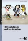 101 Spiele für ein positives Lernklima