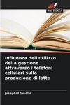 Influenza dell'utilizzo della gestione attraverso i telefoni cellulari sulla produzione di latte