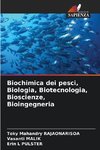 Biochimica dei pesci, Biologia, Biotecnologia, Bioscienze, Bioingegneria