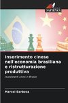 Inserimento cinese nell'economia brasiliana e ristrutturazione produttiva