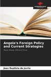 Angola's Foreign Policy and Current Strategies