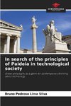 In search of the principles of Paideia in technological society