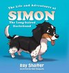 The Life and Adventures of SIMON, The Long-haired Dachshund