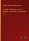 The Court of the Tuileries. From the Restoration to the Flight of Louis Philippe