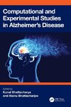 Computational and Experimental Studies in Alzheimer's Disease