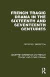 French Tragic Drama in the Sixteenth and Seventeenth Centuries