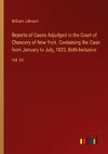 Reports of Cases Adjudged in the Court of Chancery of New York. Containing the Case from January to July, 1823, Both Inclusive