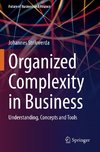 Organized Complexity in Business