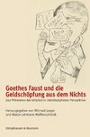 Goethes Faust und die Geldschöpfung aus dem Nichts