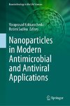 Nanoparticles in Modern Antimicrobial and Antiviral Applications