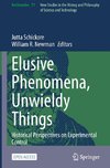 Elusive Phenomena, Unwieldy Things