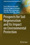 Prospects for Soil Regeneration and Its Impact on Environmental Protection