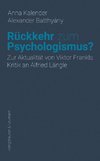 Rückkehr zum Psychologismus?