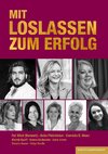 MIT LOSLASSEN ZUM ERFOLG