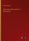 Alton Locke, Tailor and Poet. An Autobiograph