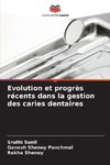 Evolution et progrès récents dans la gestion des caries dentaires