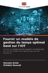 Fournir un modèle de gestion du temps optimal basé sur l'IOT