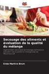 Secouage des aliments et évaluation de la qualité du mélange