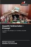 Aspetti folkloristici - Presepi