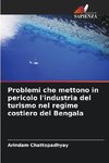 Problemi che mettono in pericolo l'industria del turismo nel regime costiero del Bengala