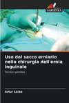 Uso del sacco erniario nella chirurgia dell'ernia inguinale