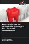 Accettabile, patosi periapicale, punteggio PAI, Incerto e Inaccettabile