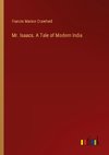 Mr. Isaacs. A Tale of Modern India