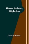 Thomas Andrews, Shipbuilder