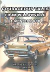 Courageous Tales from Willowville, A Gift from God