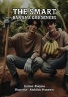 The Smart Banana Gardeners