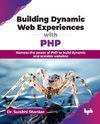 Building Dynamic Web Experiences with PHP