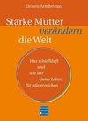 Starke Mütter verändern die Welt