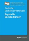 Deutsches Dachdeckerhandwerk Regeln für Dachdeckungen