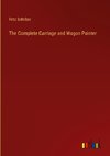 The Complete Carriage and Wagon Painter