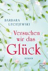 Versuchen wir das Glück