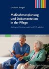 Maßnahmenplanung und Dokumentation in der Pflege