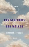 Das Geheimnis der Wolken. Handbuch zum Lesen des Himmels