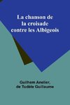 La chanson de la croisade contre les Albigeois