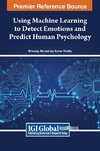 Using Machine Learning to Detect Emotions and Predict Human Psychology