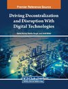 Driving Decentralization and Disruption With Digital Technologies