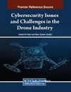 Cybersecurity Issues and Challenges in the Drone Industry