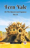 Fern Vale  Or The Queensland Squatter Vol. II