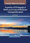 Inquiries of Pedagogical Shifts and Critical Mindsets Among Educators