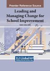 Leading and Managing Change for School Improvement