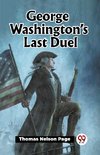 George Washington's Last Duel