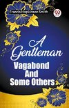 A Gentleman Vagabond And Some Others